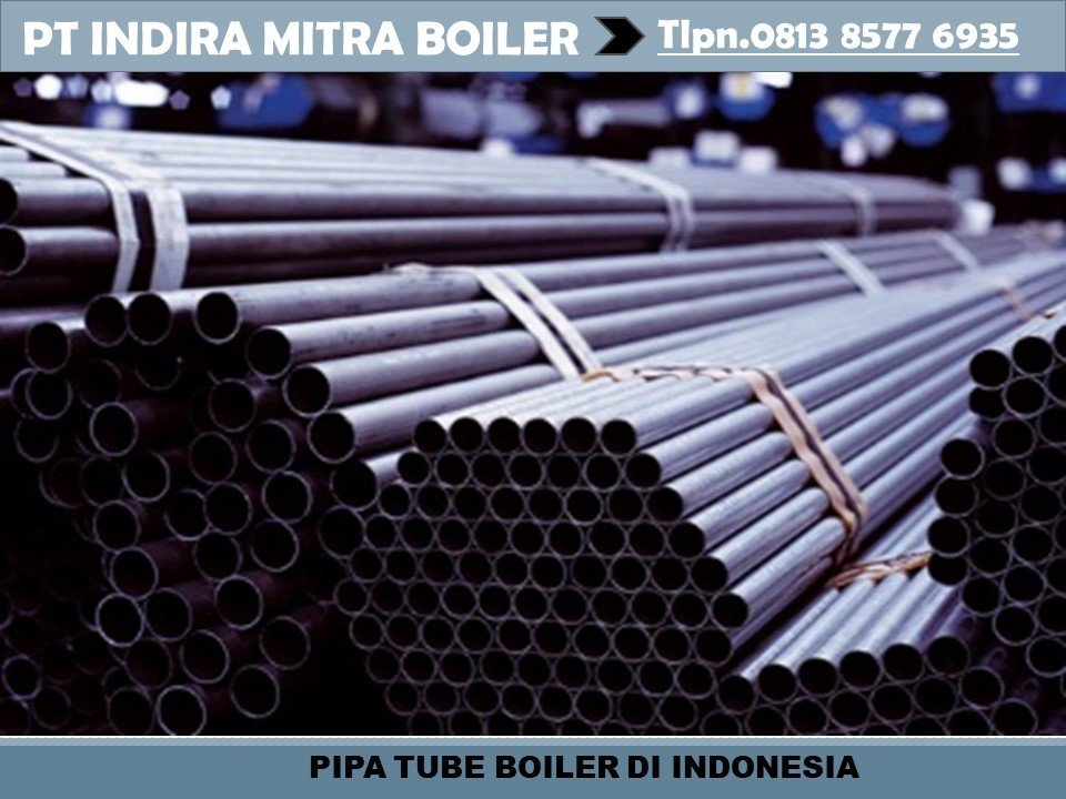 DISTRIBUTOR PIPA BOILER DI INDONESIA